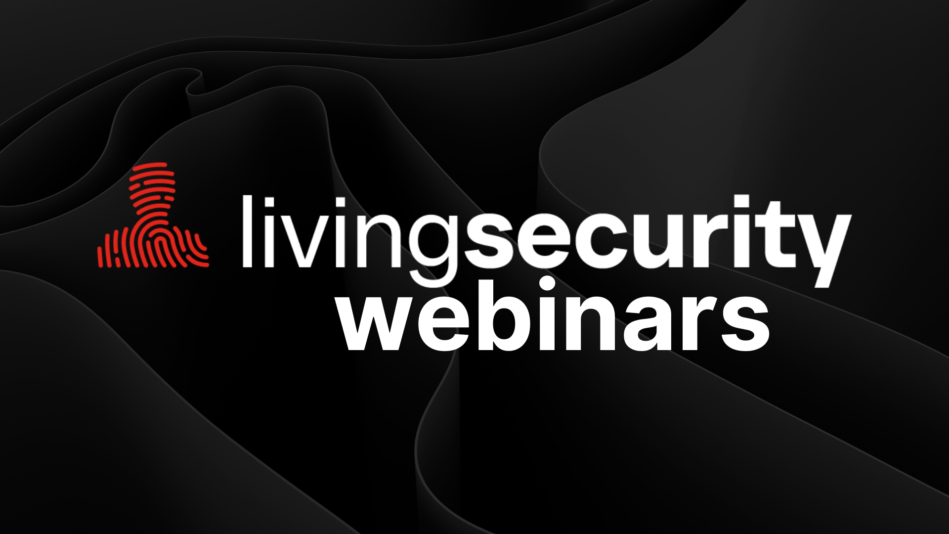 Living Security Webinars- Generic Thumbnail